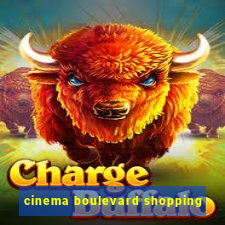 cinema boulevard shopping